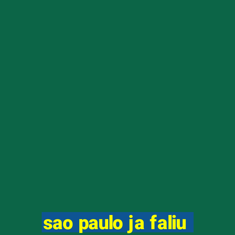 sao paulo ja faliu